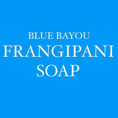 Blue Bayou (Frangipani Soap)